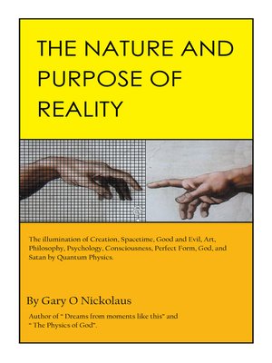 cover image of The Nature and Purpose of Reality